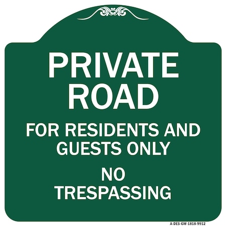 Signmission Private Road For Residents And Guests No Trespassing Heavy-Gauge Aluminum Sign, 18" H, GW-1818-9912 A-DES-GW-1818-9912